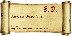 Bancza Dezsér névjegykártya